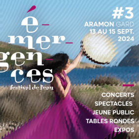 13, 14 et 15 Sept. - Emergences, Festival de l'eau - Aramon (Gard) image