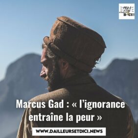 Interview Marcus Gad par D'ailleurs et d'ici News image